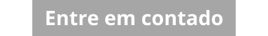 Entre em contado